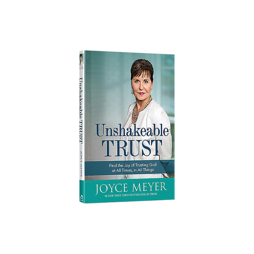 Joyce Meyer : Unshakeable Trust