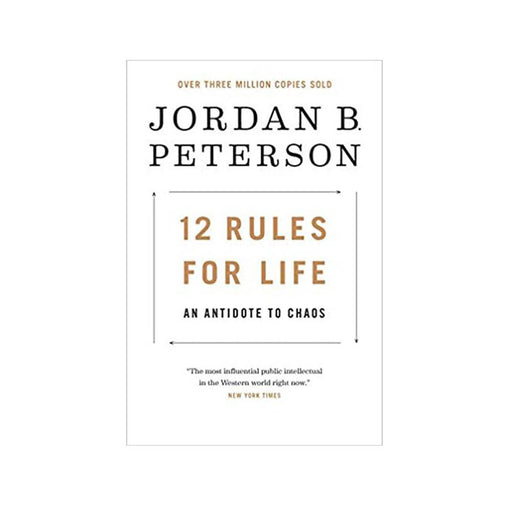 Jordan B Peterson : 12 Rules for Life