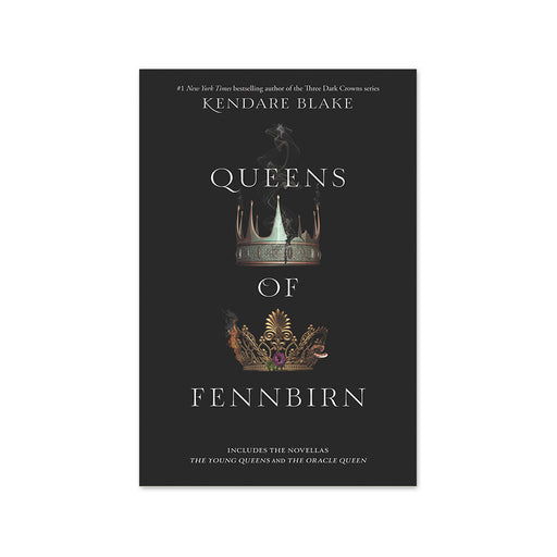 Kendare Blake : Queens of Fennbirn