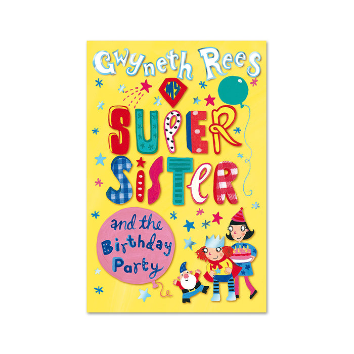 D-Gwyneth Rees : Super Sister & Birthday Party