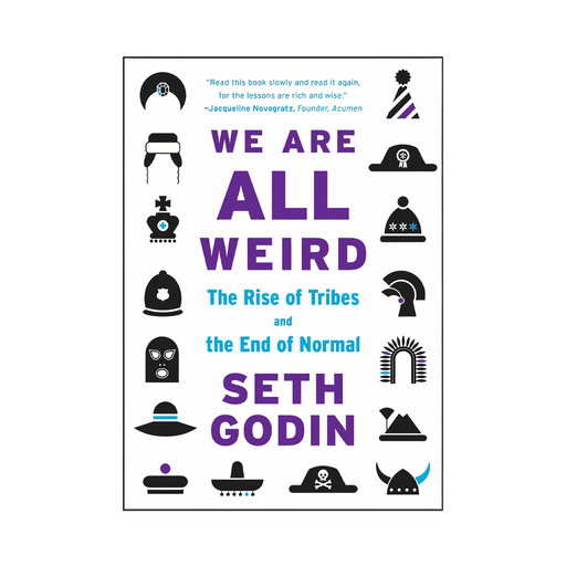 Seth Godin : We Are All Weird