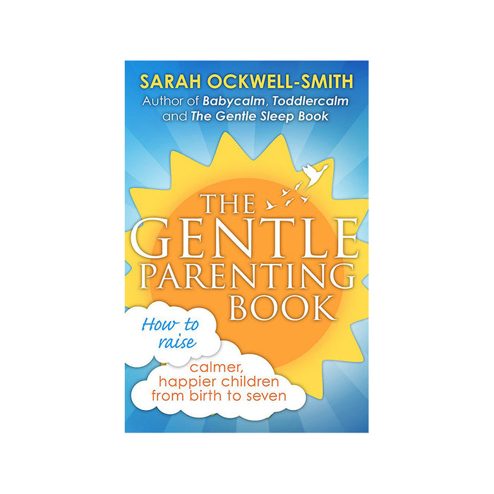 Sarah Ockwell : Gentle Parenting Book