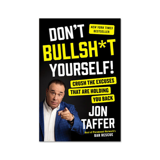 Jon Taffer : Dont Bullshit Yourself