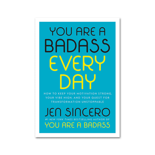 Jen Sincero : You Are a Badass Every Day