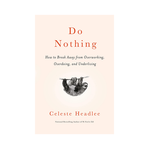 Celeste Headlee : Do Nothing