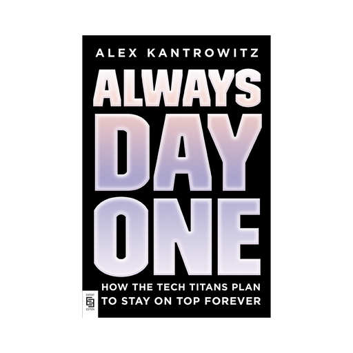 B-Alex Kantrowitz : Always Day One
