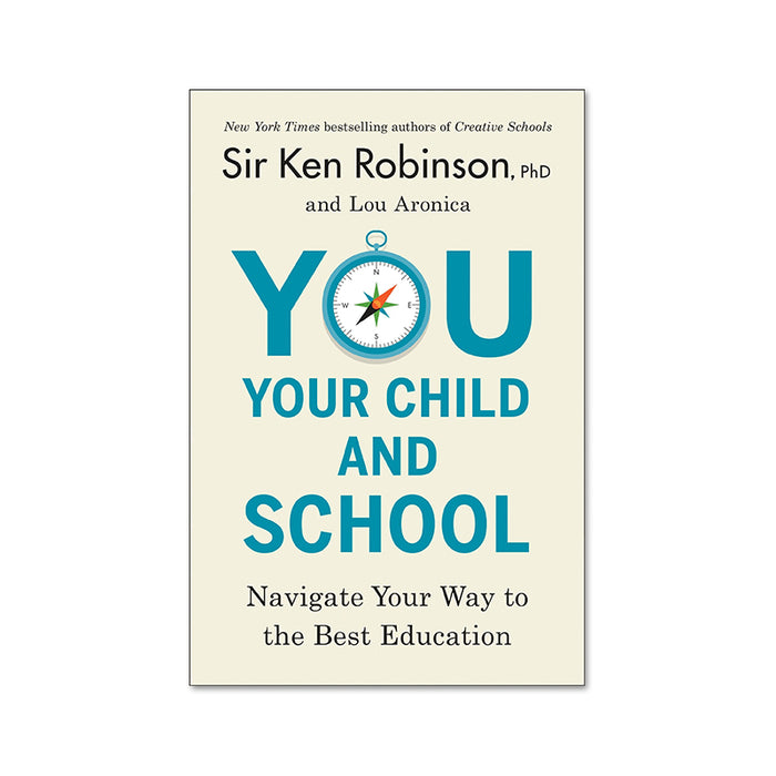 Ken Robinson : You, Your Child & School