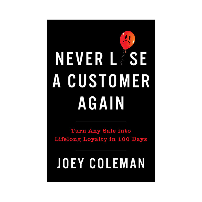 Joey Coleman : Never Lose a Customer Again