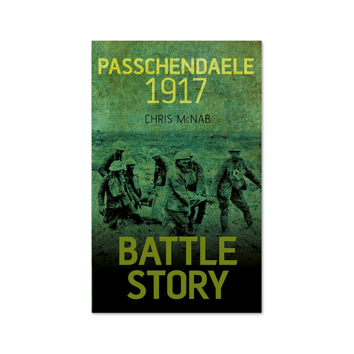 Battle Story : Passchendaele 1917