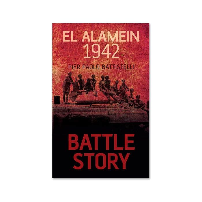 Battle Story : El Alamein 1942
