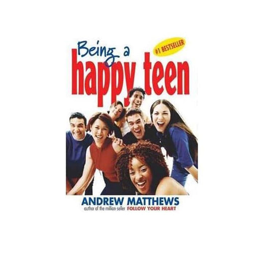 Andrew Matthews : Being a Happy Teen