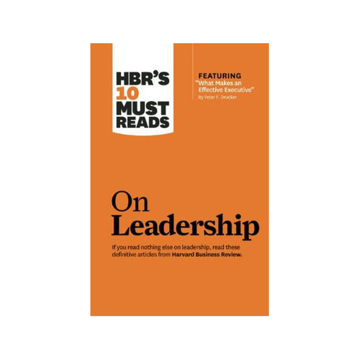 HBR 10 Must Reads on Leadership