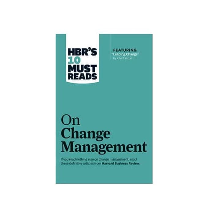 HBR 10 Must Reads on Change Management