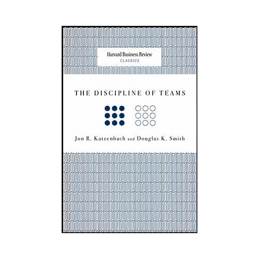 HBR Classics The Discipline of Teams