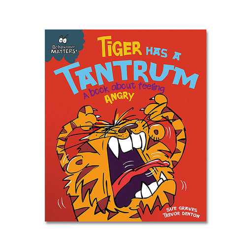 Behaviour Matters : Tiger Has a Tantrum