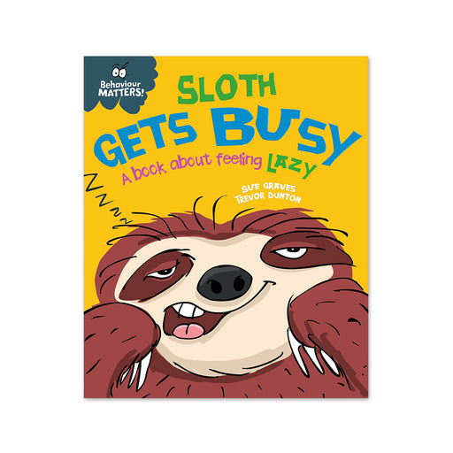 Behaviour Matters : Sloth Gets Busy (UK)