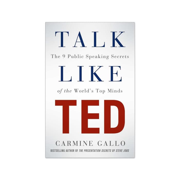 Carmine Gallo : Talk Like TED