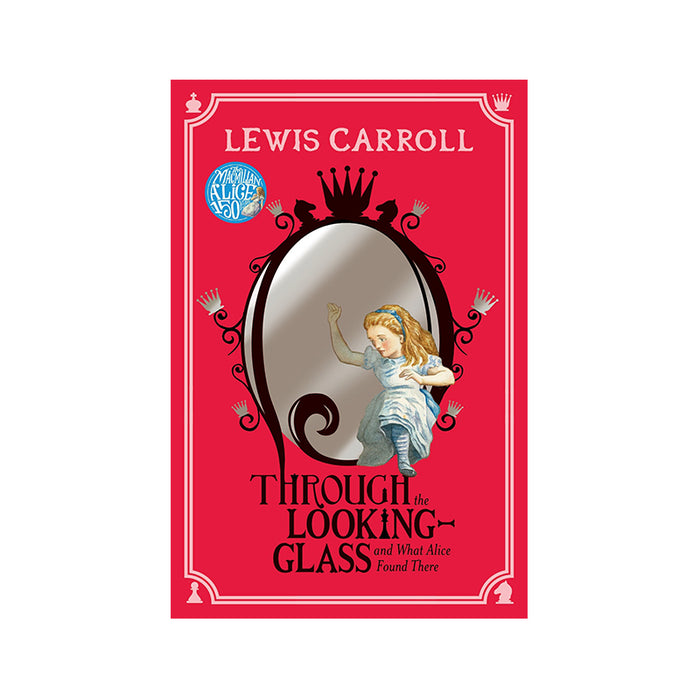 Lewis Carroll : Alice Looking Through the Glass