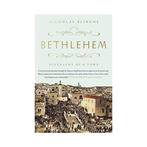 Bethlehem : Biography of a Town