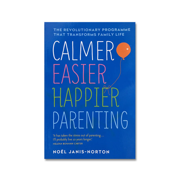 Noel Jarnis-Norton : Calmer, Easier, Happier Parenting