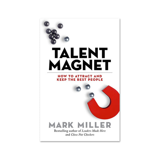 Mark Miller : Talent Magnet