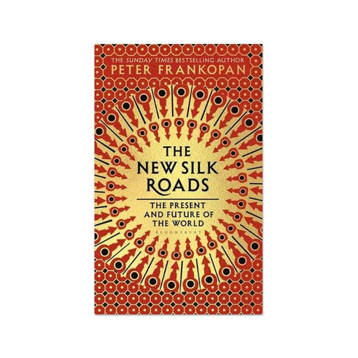 Peter Frankopan New Silk Roads : Present & Future