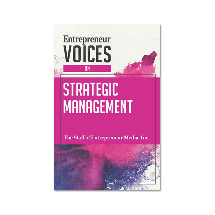 Enterpreneur Voices on Strategic Management