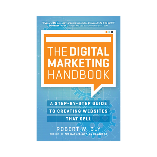 Robert W.Bly : Digital Marketing Handbk