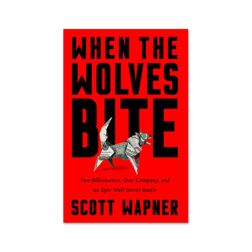 Scott Wapner : When the Wolves Bite