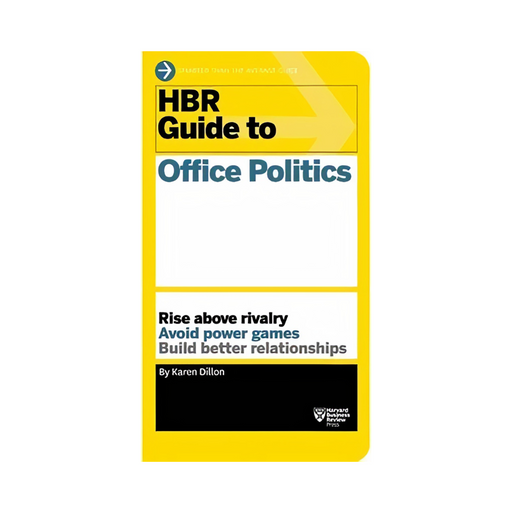 HBR Guide to Office Politics