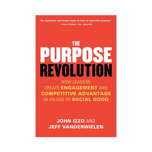 John Izzo : The Purpose Revolution