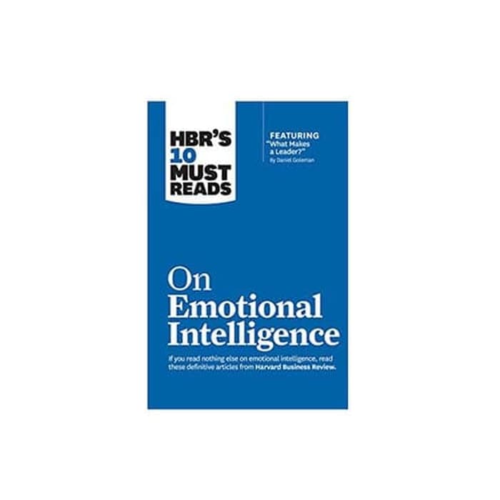 HBR 10 Must Reads Emotional Intelligence
