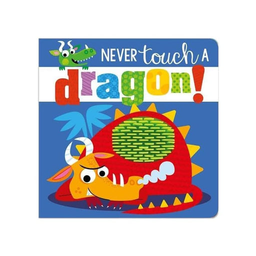 Never Touch a Dragon