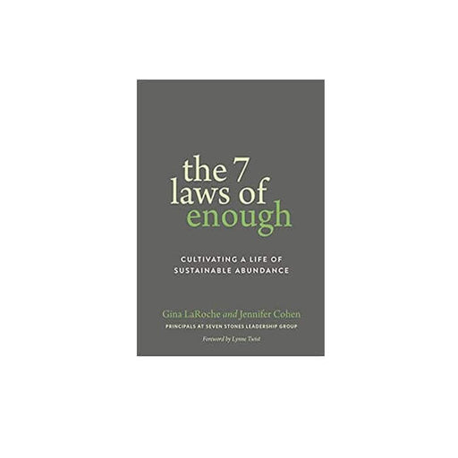 Gina Laroche : The 7 Laws of Enough