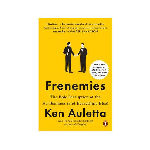 Ken Auletta : Frenemies