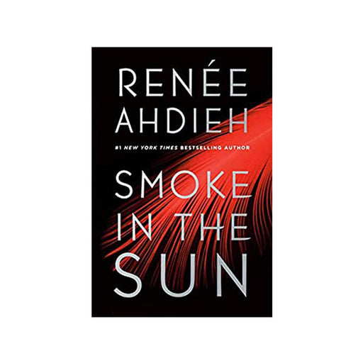 Renee Ahdieh : Smoke in the Sun